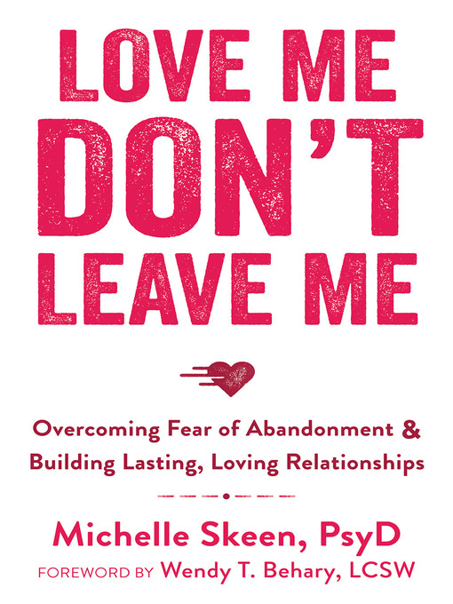 Title details for Love Me, Don't Leave Me by Michelle Skeen - Wait list
